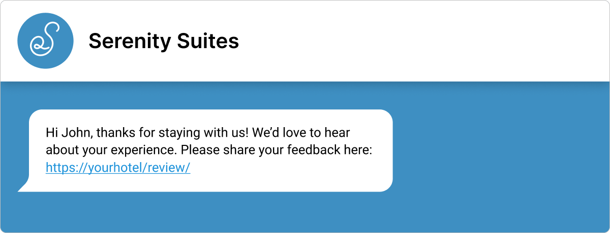Screenshot of a chat message from Serenity Suites to John, thanking him for his stay and inviting him to share feedback via a link: https://yourhotel/review/